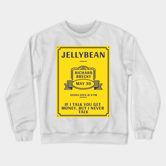 If I Talk You Get Money Crewneck Sweatshirt by TexasToons